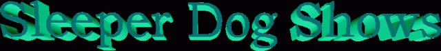 Sleeper Dog Shows